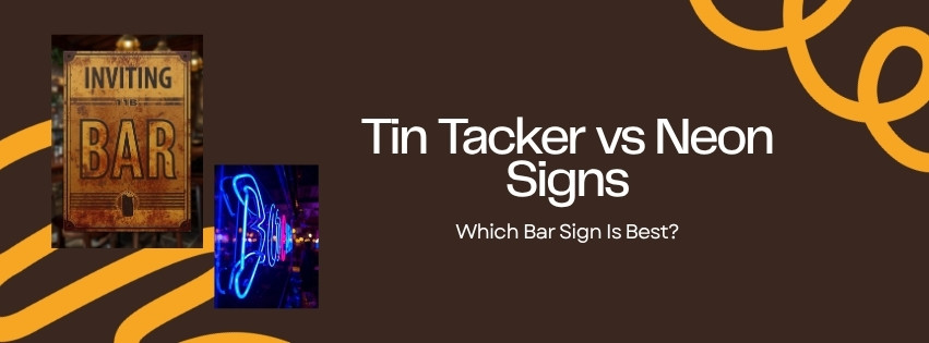Tin Tacker vs. Neon: Which Bar Sign Actually Works?
